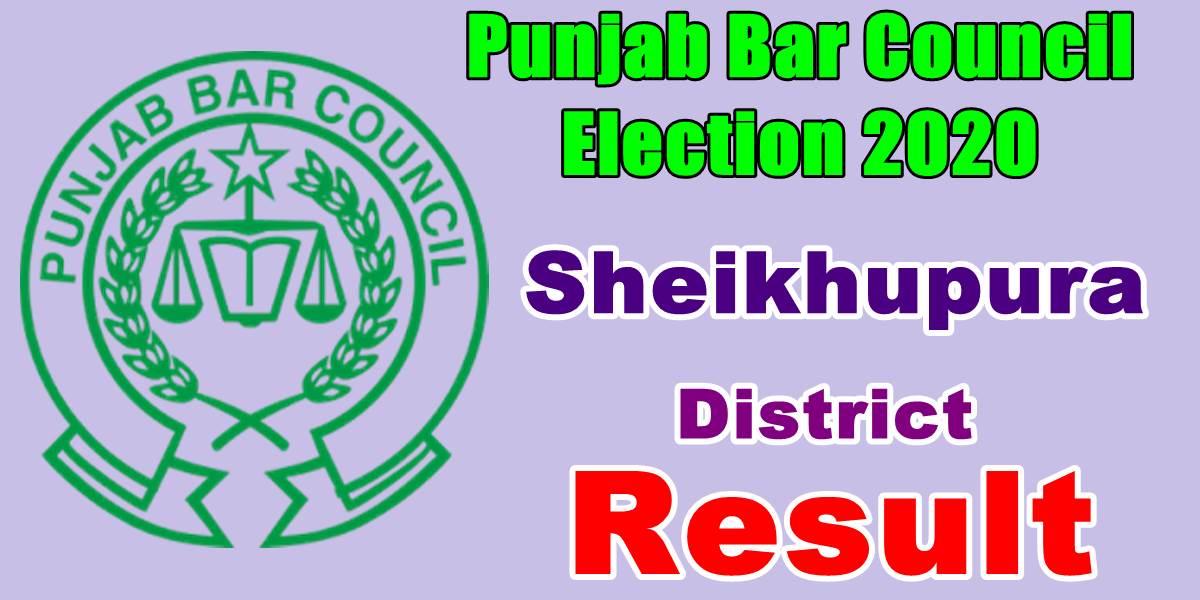 PBC Sheikhupura Seat Result 2020 Vote Member Punjab Bar Council